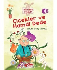Çiçekler ve Hamdi Dede - Nalan Aktaş Sönmez - Çilek Kitaplar