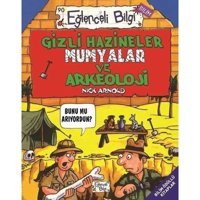 Gizli Hazineler Mumyalar ve Arkeoloji - Nick Arnold - Eğlenceli Bilgi