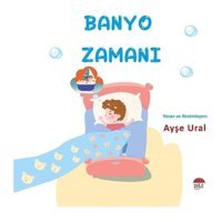 Banyo Zamanı 4-7 Yaş - Ayşe Ural - Şule Yayınları