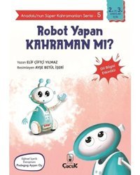 Robot Yapan Kahraman mı? - Anadolunun Süper Kahramanları Serisi 5 - Dil Bilgisi Etkinlikli - Elif Çiftçi Yılmaz - Floki Çocuk