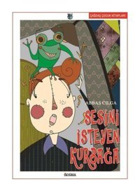 Sesini İsteyen Kurbağa - Abbas Cılga - Özyürek Yayınevi