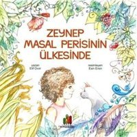 Zeynep Masal Perisinin Ülkesinde - Elif Ovar - Orman Kitap