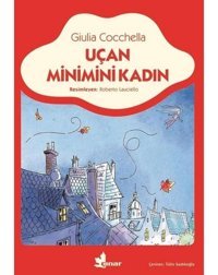 Uçan Minimini Kadın - Giulia Cocchella - Çınar Yayınları