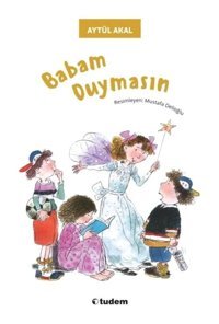 Babam Duymasın \ Aytül Akal - Uçanbalık Yayıncılık