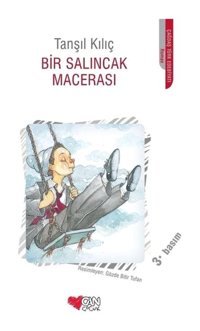 Bir Salıncak Macerası - Tanşıl Kılıç - Can Çocuk Yayınları