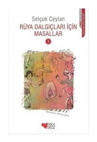 Rüya Dalgıçları İçin Masallar 3 - Selçuk Ceylan - Can Çocuk Yayınları