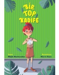Bir Top Kadife - Müjde Büyükyaldız - İthaki Çocuk
