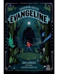 Canavar Avcısı - Evangeline - Jan Eldredge - İthaki Çocuk