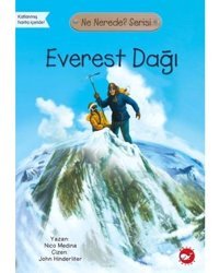 Everest Dağı-Ne Nerede? Serisi - Nico Medina - Beyaz Balina Yayınları