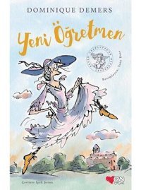 Yeni Öğretmen - Dominique Demers - Can Çocuk Yayınları