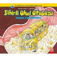 Sihirli Okul Otobüsü-İnsan Vücudunda - Joanna Cole - Altın Kitaplar