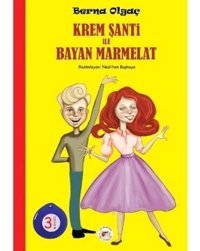 Krem Şanti ile Bayan Marmelat - Berna Olgaç - Mühür Kitaplığı