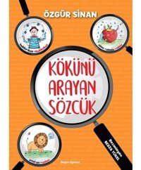 Kökünü Arayan Sözcük - Özgür Sinan - Doğan ve Egmont Yayıncılık