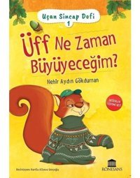 Üff Ne Zaman Büyüyeceğim? - Uçan Sincap Dofi 1 - Nehir Aydın Gökduman - Rönesans Yayınları