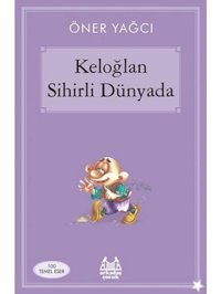 Keloğlan Sihirli Dünyada - Öner Yağcı - Arkadaş Yayıncılık