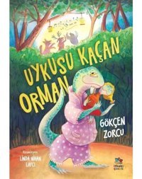 Uykusu Kaçan Orman - Gökçen Zorcu - İthaki Çocuk