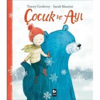 Çocuk ve Ayı - Sarah Massini - Bilgi Yayınevi