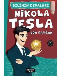 Nikola Tesla-Bilimin Dehaları - Eda Bayrak - Yediveren Çocuk