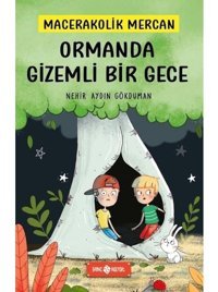 Ormanda Bir Gece: Macerakolik Mercan-1 - Nehir Aydın Gökduman - Genç Hayat