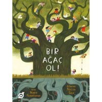 Bir Ağaç Ol! - Maria Gianferrari - Koç Üniversitesi Yayınları