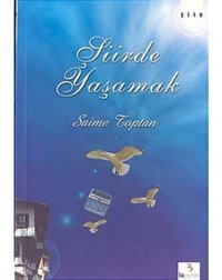 Şiirde Yaşamak - Saime Toptan - Bu Yayınevi