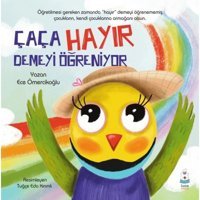 Çaça Hayır Demeyi Öğreniyor - Ece Ömercikoğlu - Luna Yayınları