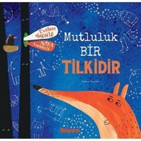 Mutluluk Bir Tilkidir - Evelina Dacinte - Hippo Kitap