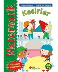 Matematik - Kesirler - Temel Kavramlar, Öğretici Alıştırmalar 6 - 8 Yaş - Rosie Neave - Koç Üniversitesi Yayınları