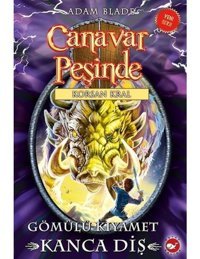Canavar Peşinde 48-Gömülü Kıyamet Kanca Diş - Adam Blade - Beyaz Balina Yayınları