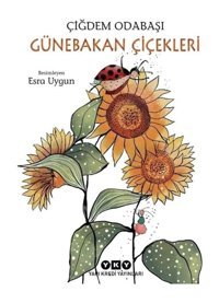 Günebakan Çiçekleri - Çiğdem Odabaşı - Yapı Kredi Yayınları