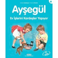Ayşegül 4-Ev İşlerini Kardeşler Yapıyor - Gilbert Delahaye - Marcel Marlier - Yapı Kredi Yayınları
