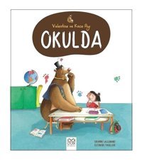 Valentine ve Koca Ayı Okulda - Orianne Lallemand - 1001 Çiçek