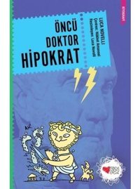 Öncü Doktor Hipokrat - Luca Novelli - Can Çocuk Yayınları