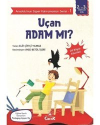 Uçan Adam mı? - Anadolunun Süper Kahramanları Serisi 1 - Dil Bilgisi Etkinlikli - Elif Çiftçi Yılmaz - Floki Çocuk