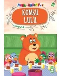 Komşu Lulu-Mini Masallar 4-Komşuluk - Nalan Aktaş Sönmez - Timaş Çocuk