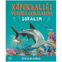Köpek Balığı ve Deniz Canlılarına Soralım - Olivia Brookes - 1001 Çiçek