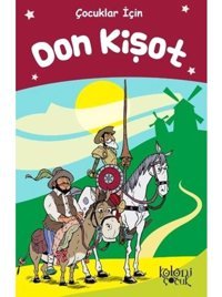 Çocuklar İçin Don Kişot- Koloni Çocuk Yayınları