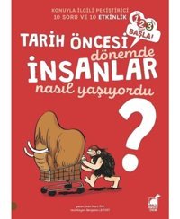 Tarih Öncesi Dönemde İnsanlar Nasıl Yaşıyordu?-123 Başla! - Jean Marc Rio - Dinozor Çocuk