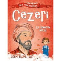 Cezeri: İlk Robotun Mucidi - Tarihe Yön Veren Ünlü Türk Bilginleri - Cezmi Ersöz - Dokuz Yayınları