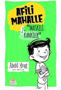 Afili Mahalle 2 - Maskeli Kankiler - Abdil Mert - Nesil Çocuk Yayınları