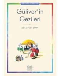 Güliver'in Gezileri-Renkli Resimli Çocuk Klasikleri - Jonathan Swift - 1001 Çiçek