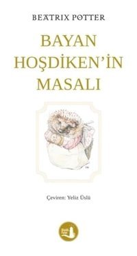 Bayan Hoşdiken'in Masalı - Beatrix Potter - Büyülü Fener