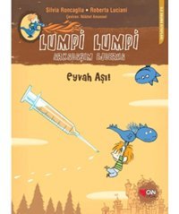 Lumpi Lumpi Arkadaşım Ejderha 3 - Eyvah Aşı! - Silvia Roncaglia - Roberta Luciani - Can Çocuk Yayınları