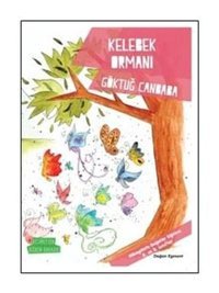Kelebek Ormanı-Değerler Serisi - Göktuğ Canbaba - Doğan ve Egmont Yayıncılık