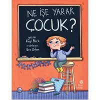 Ne İşe Yarar Çocuk? - Ezgi Berk - Hep Kitap