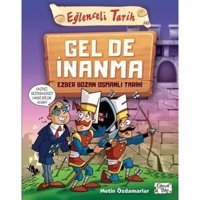 Gel De İnanma - Ezber Bozan Osmanlı Tarihi-Eğlenceli Tarih - Metin Özdamarlar - Eğlenceli Bilgi