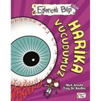 Harika Vücudumuz - Nick Arnold - Eğlenceli Bilgi