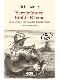 Yeryüzünden Binbir Efsane -Büyük Boy - Filiz Özdem - Yapı Kredi Yayınları