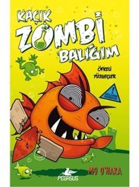 Kaçık Zombi Balığım 3 - Öfkeli Yüzgeçler- Pegasus