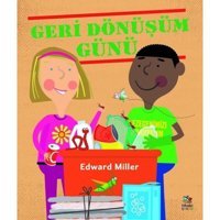 Geri Dönüşüm Günü - Edward Miller - İthaki Çocuk